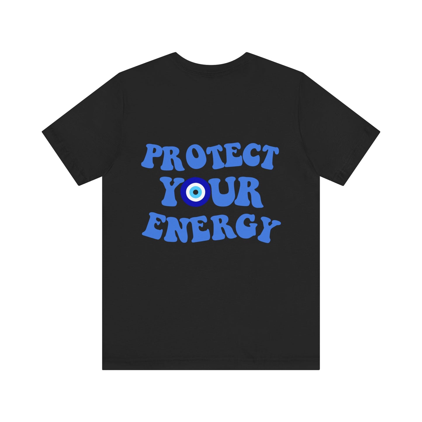 Protect Your Energy T-Shirt