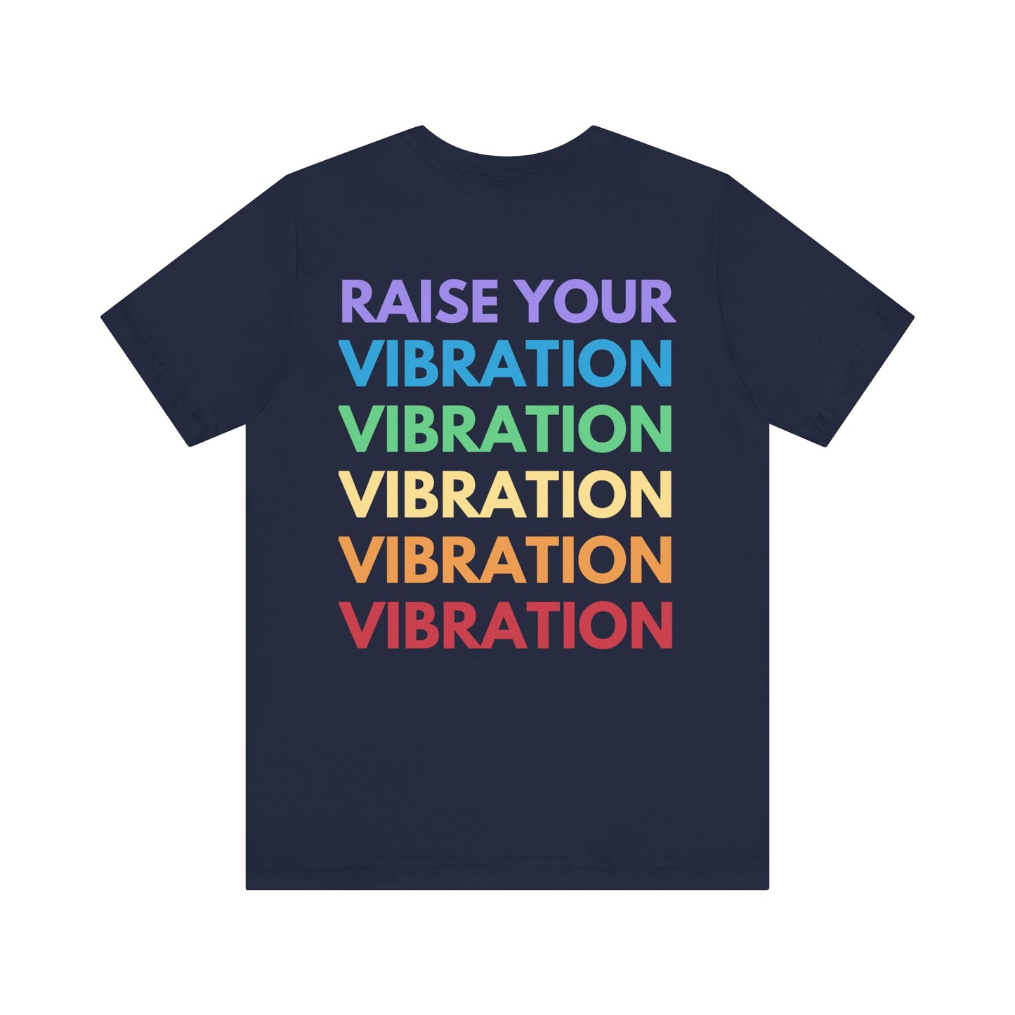 Raise Your Vibration T-Shirt