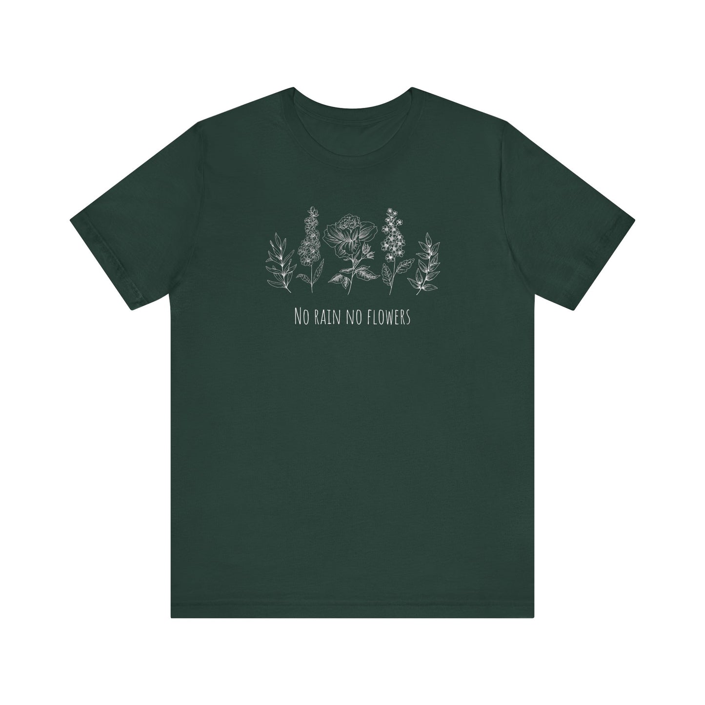 No Rain No Flowers T-Shirt