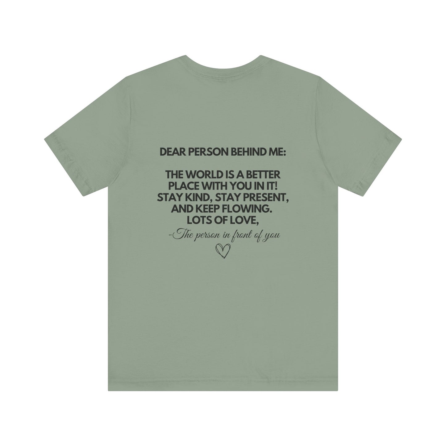 Dear Person Behind Me T-Shirt