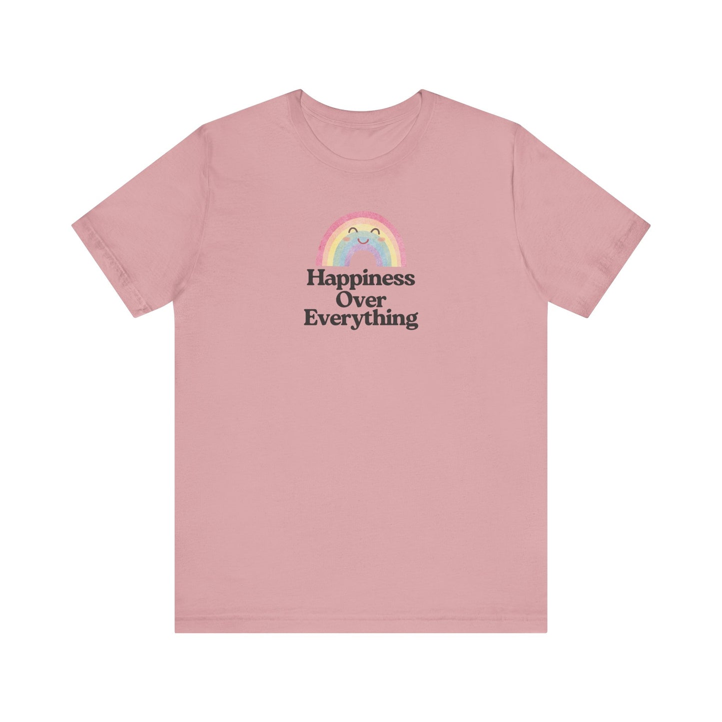 Happiness Over Everything T-Shirt