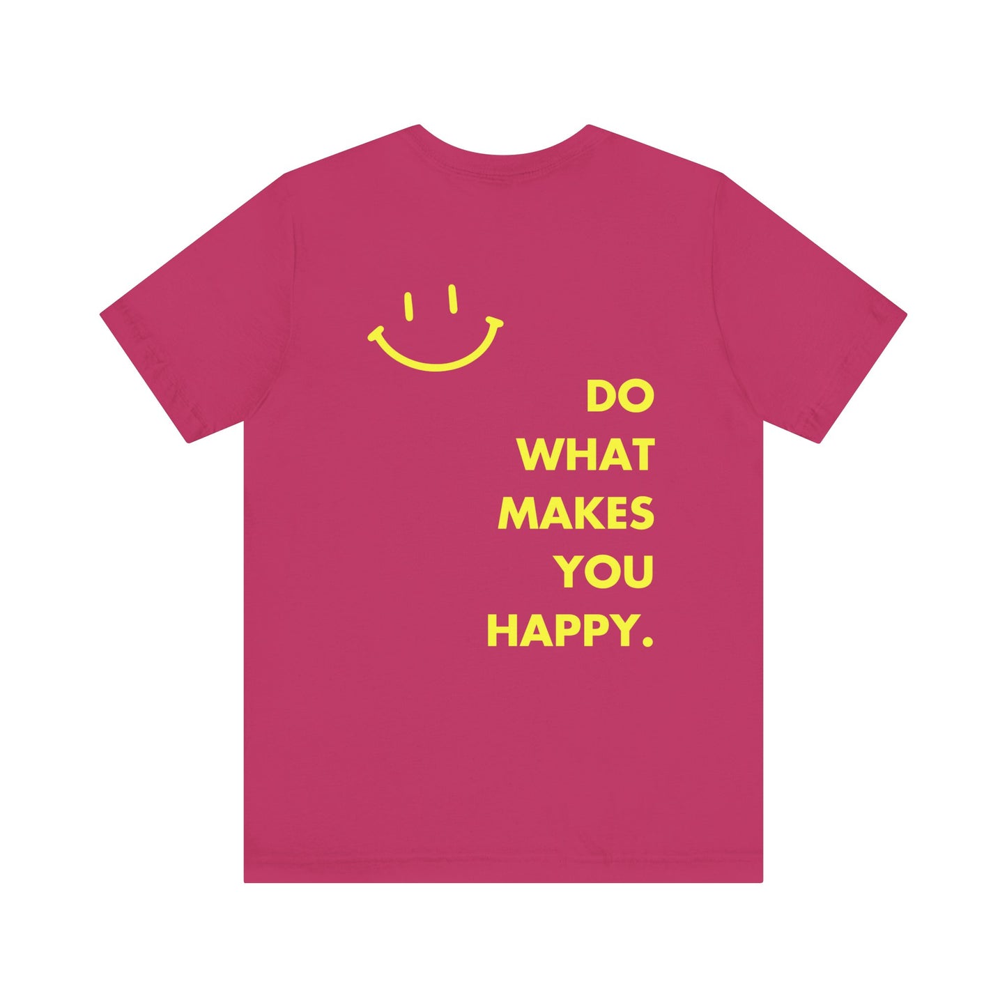 Do What Makes You Happy Smiley Face T-Shirt