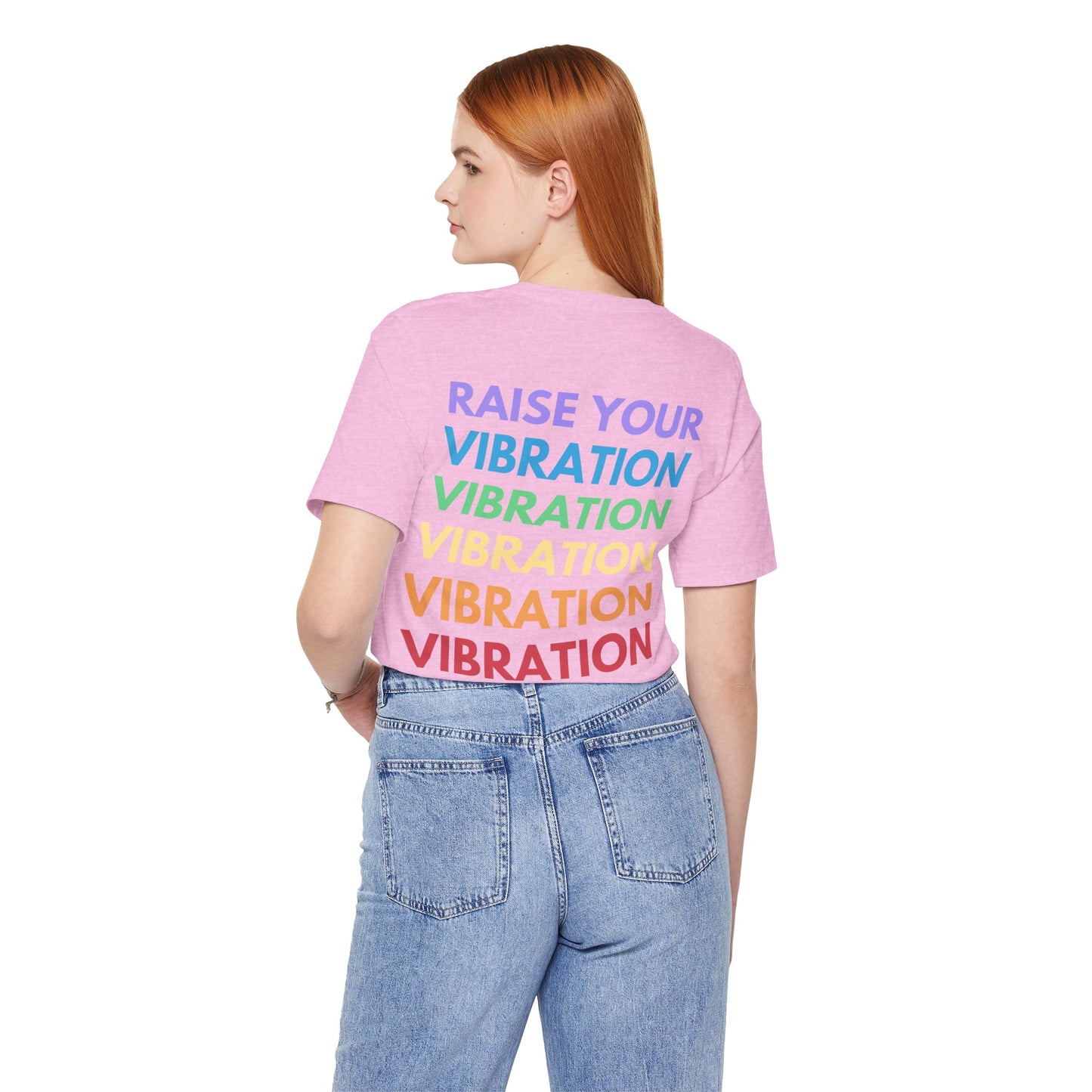 Raise Your Vibration T-Shirt