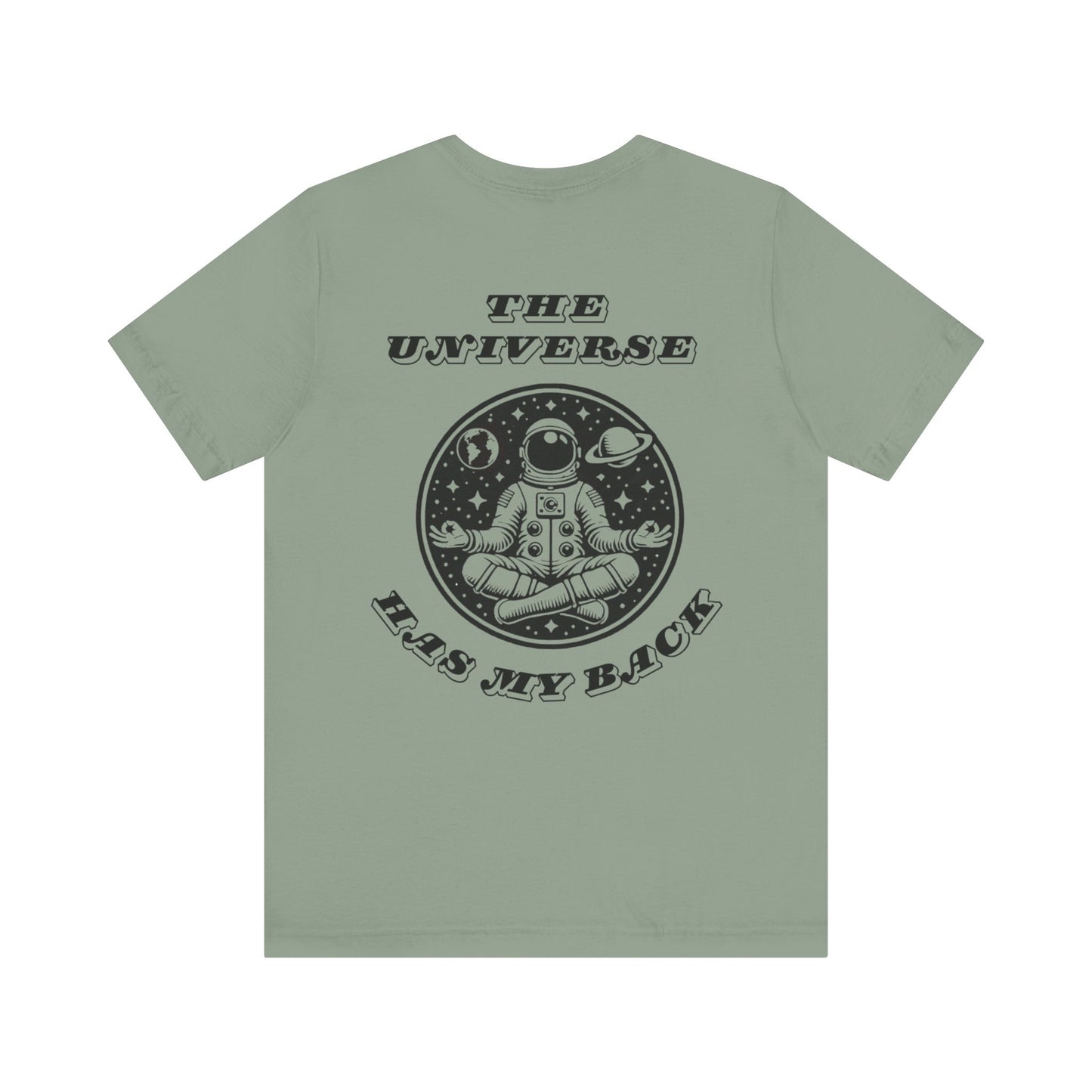 The Universe Has My Back T-Shirt