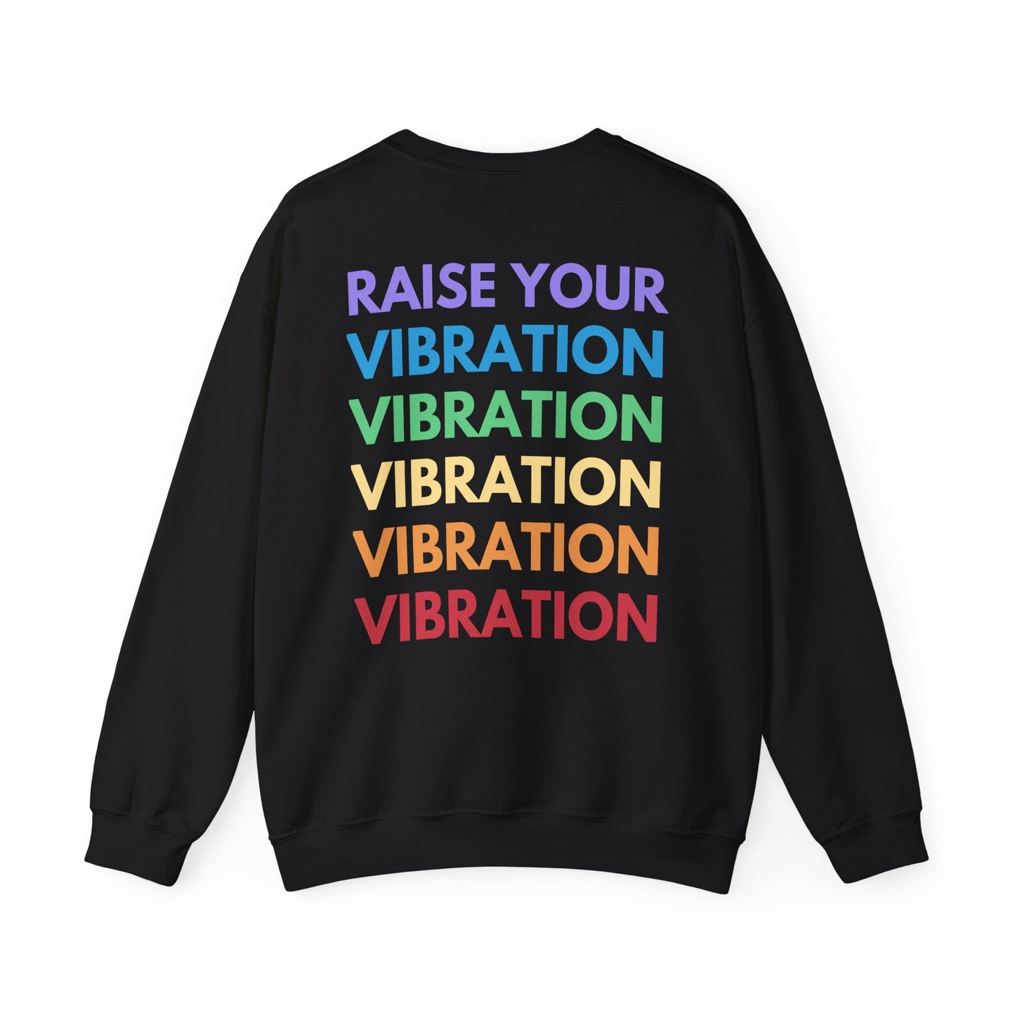 Raise Your Vibration Crewneck