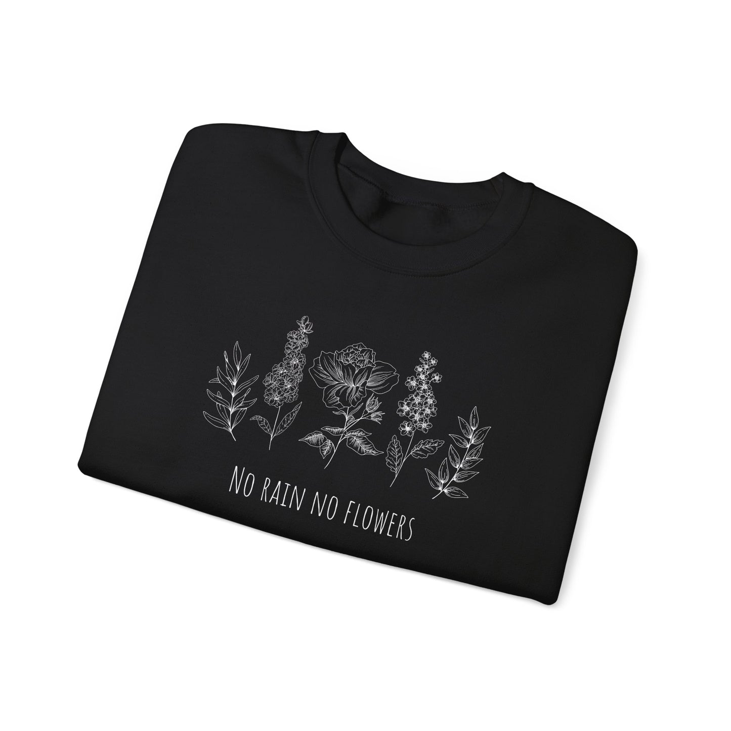 No Rain No Flowers Crewneck