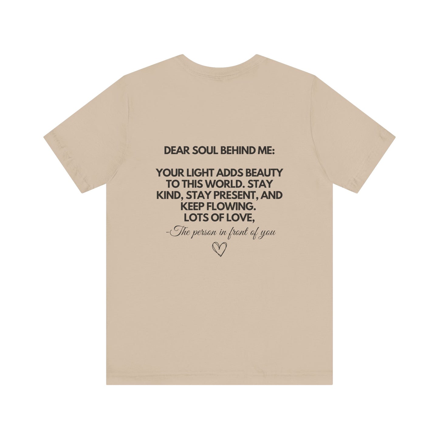 Dear Soul Behind Me T-Shirt