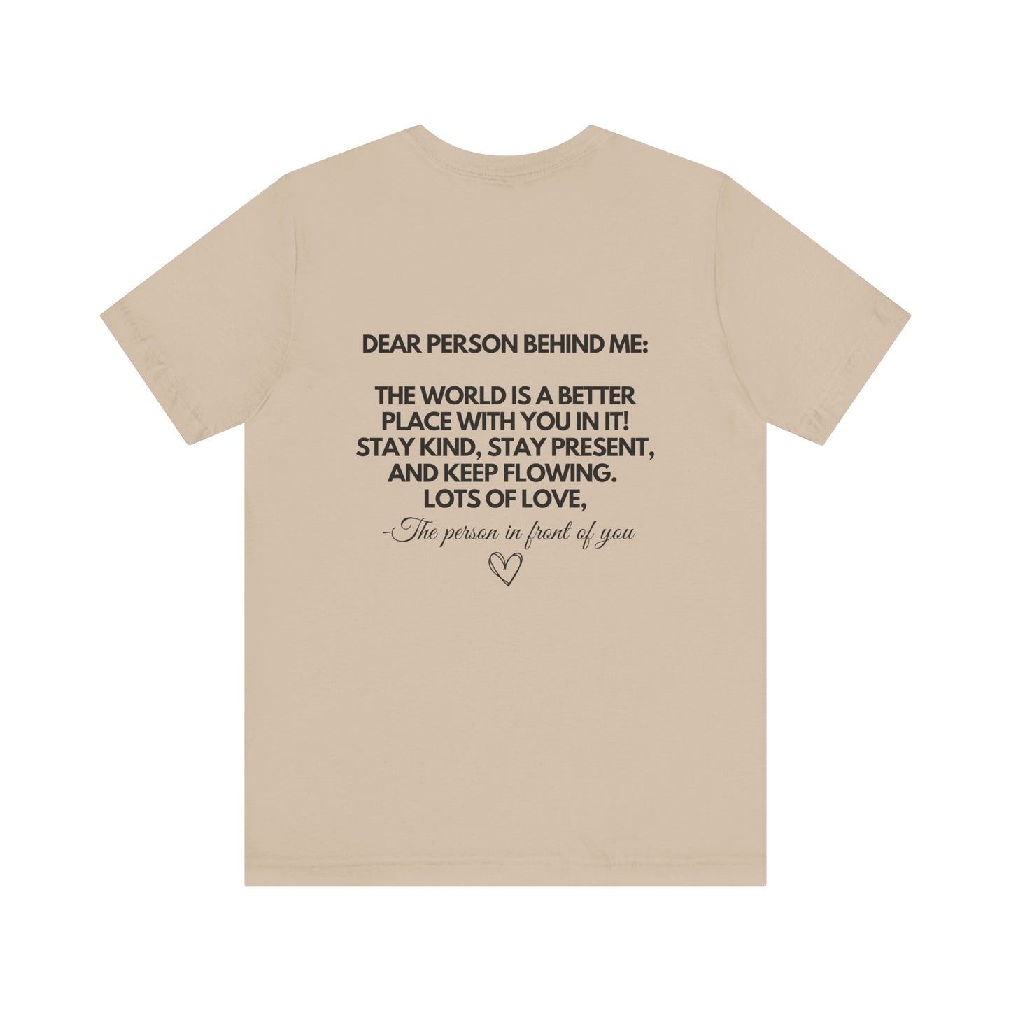Dear Person Behind Me T-Shirt