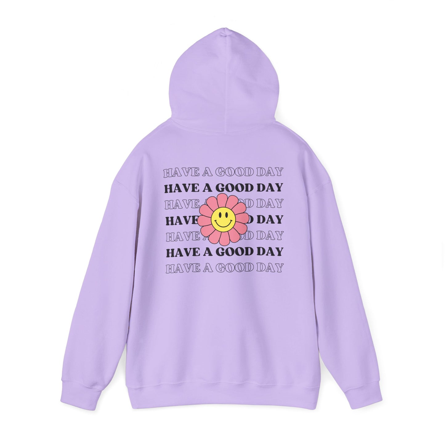 Have a Good Day Hoodie