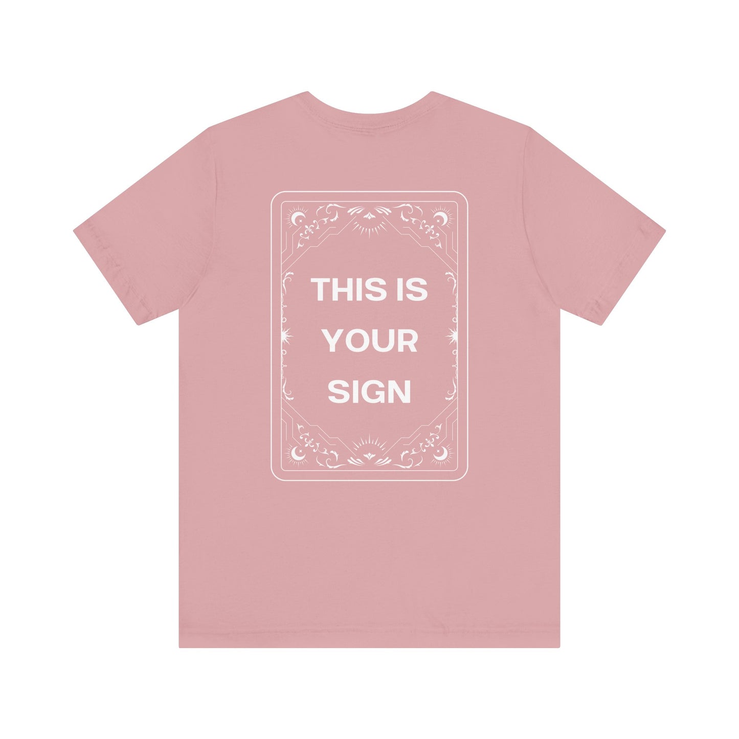 This Is Your Sign T-Shirt
