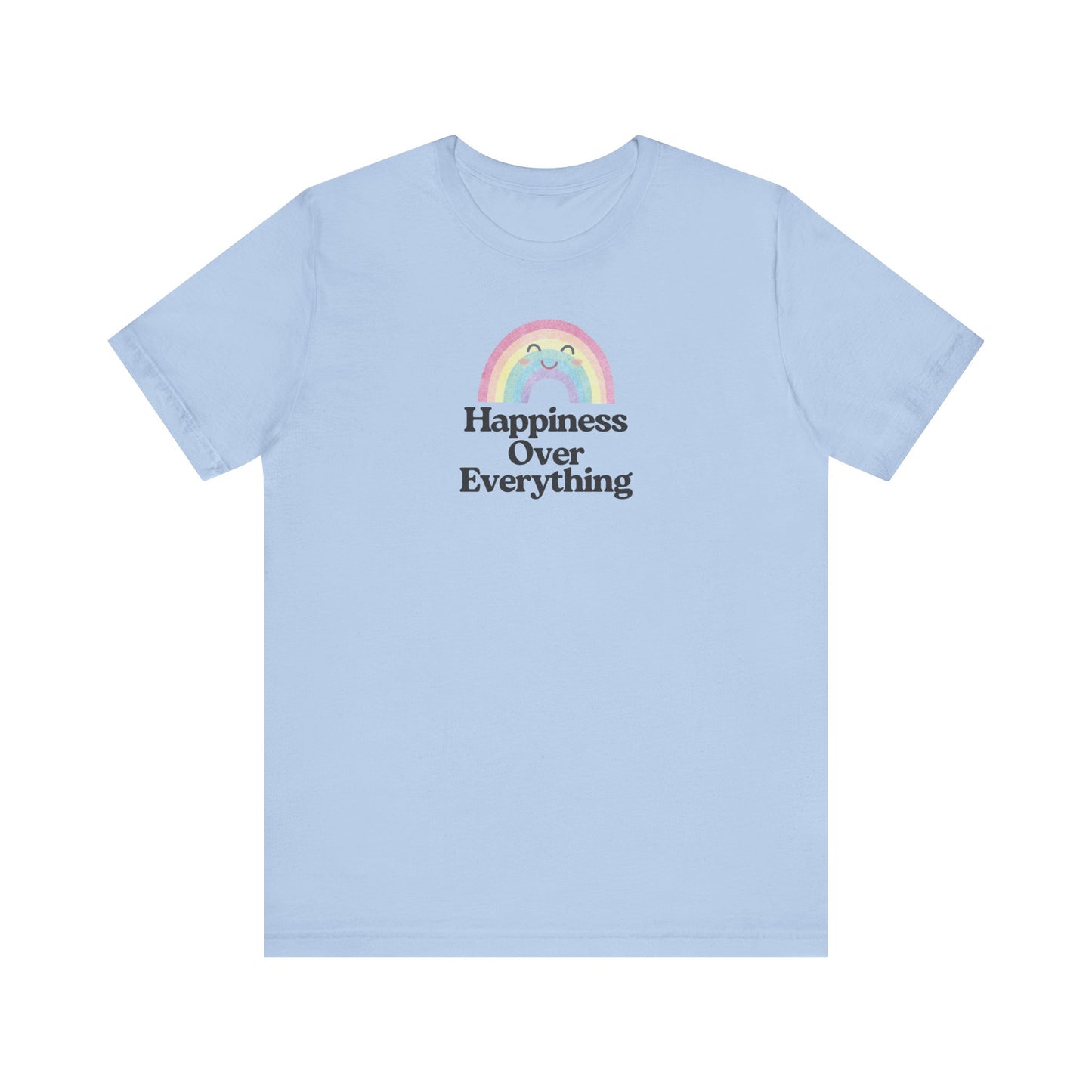 Happiness Over Everything T-Shirt