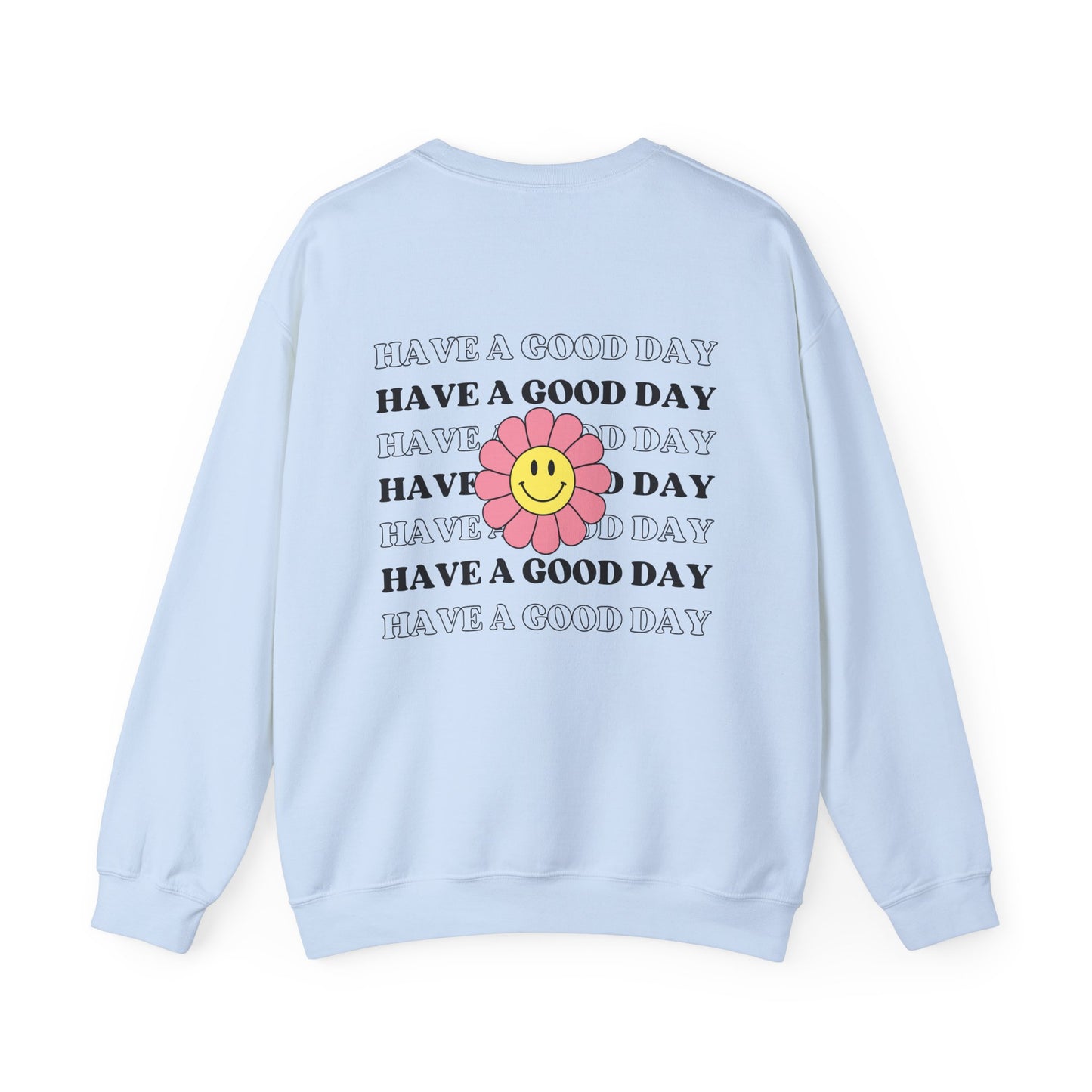 Have a Good Day Crewneck