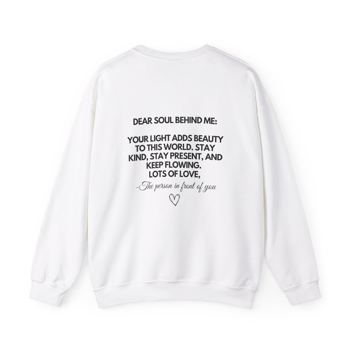 Dear Soul Behind Me Crewneck