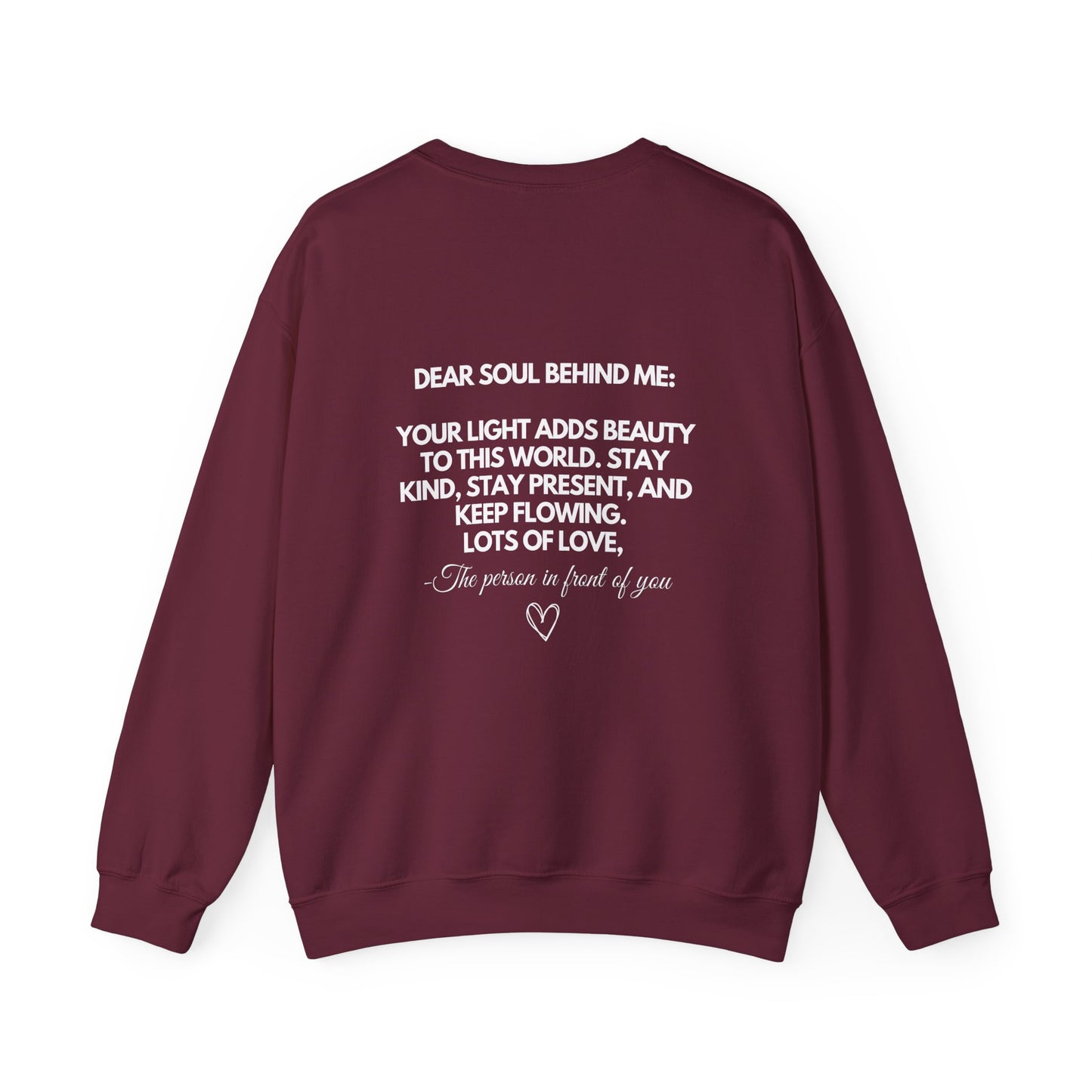 Dear Soul Behind Me Crewneck