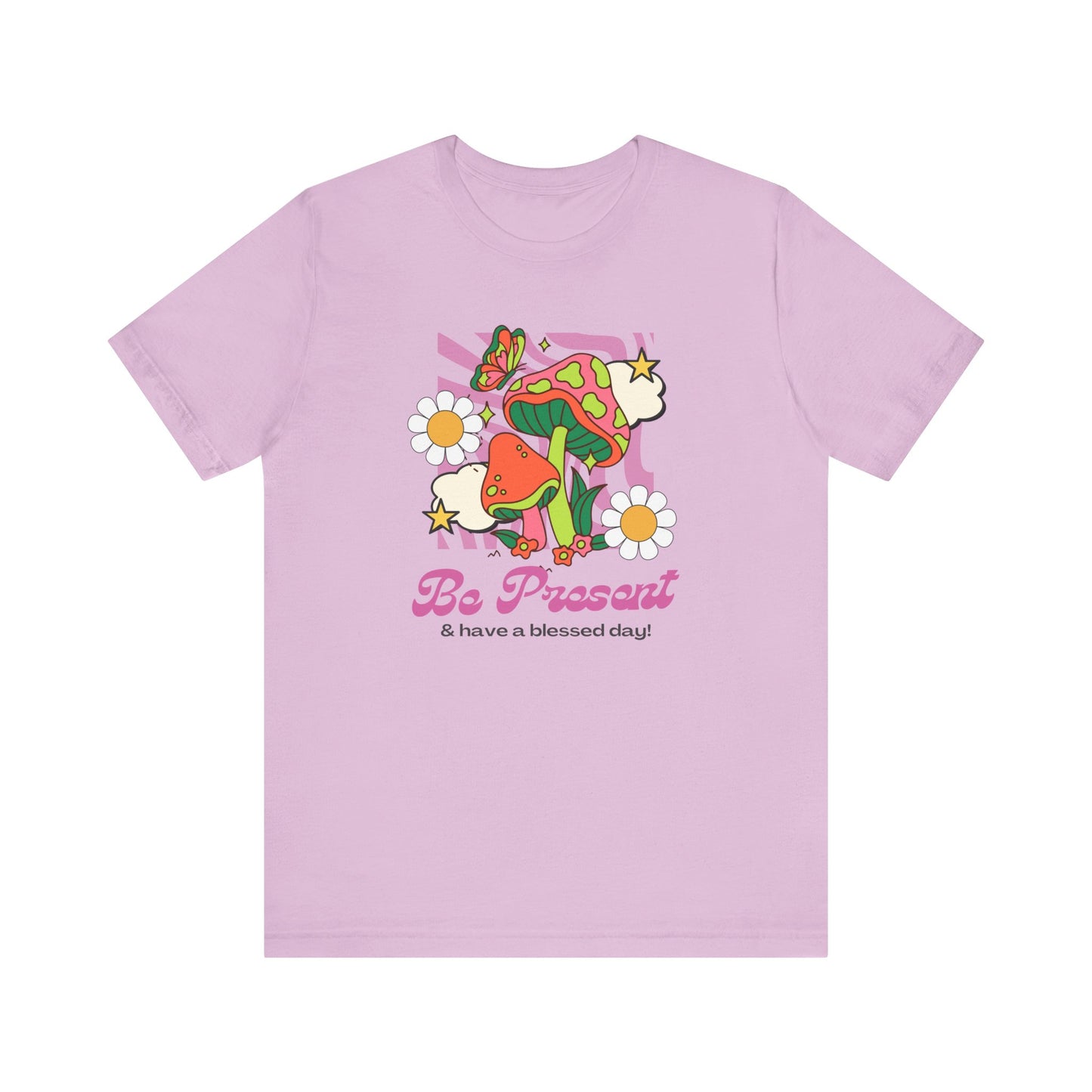 Be Present T-Shirt
