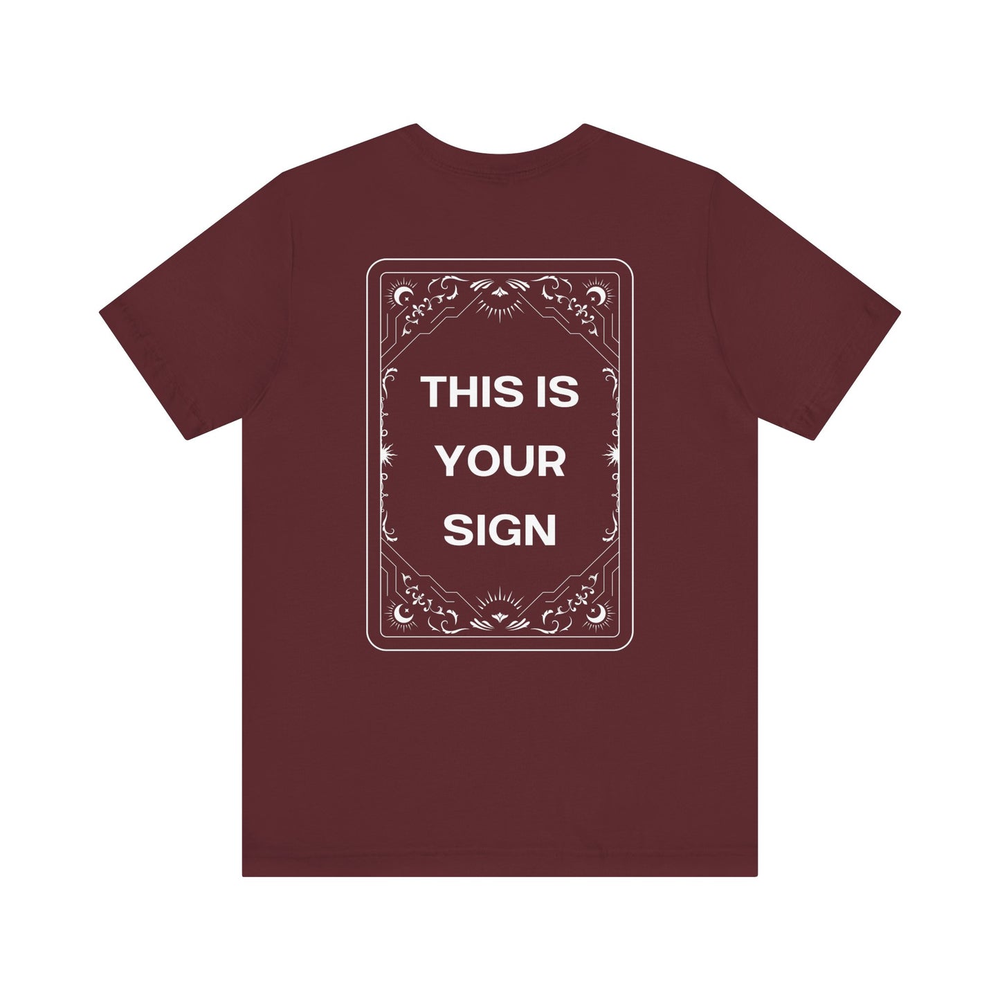 This Is Your Sign T-Shirt