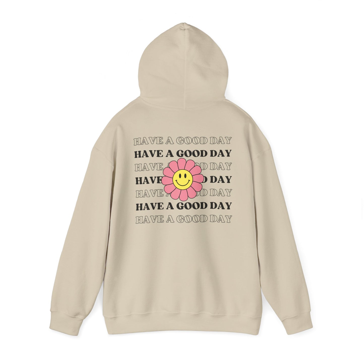 Have a Good Day Hoodie