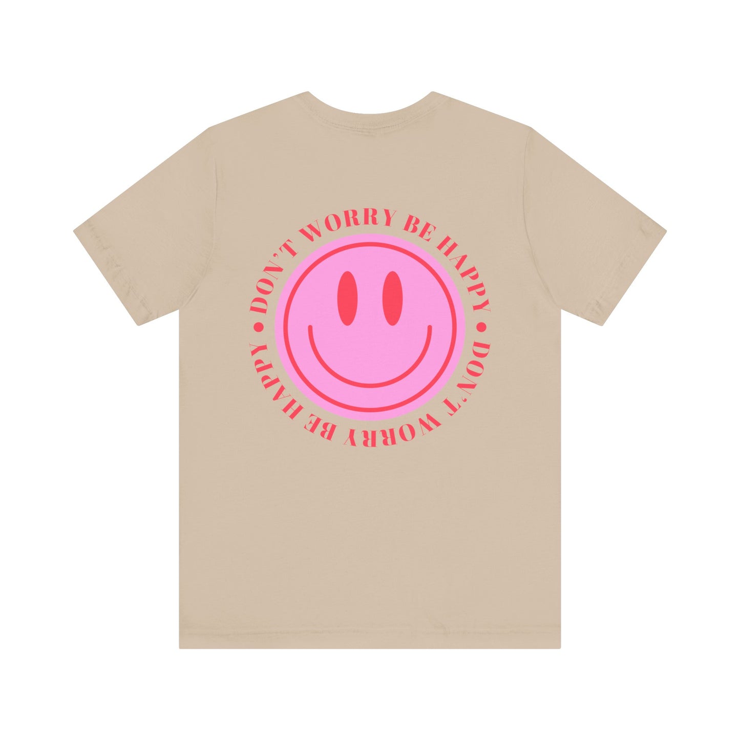 Don't Worry Be Happy T-Shirt