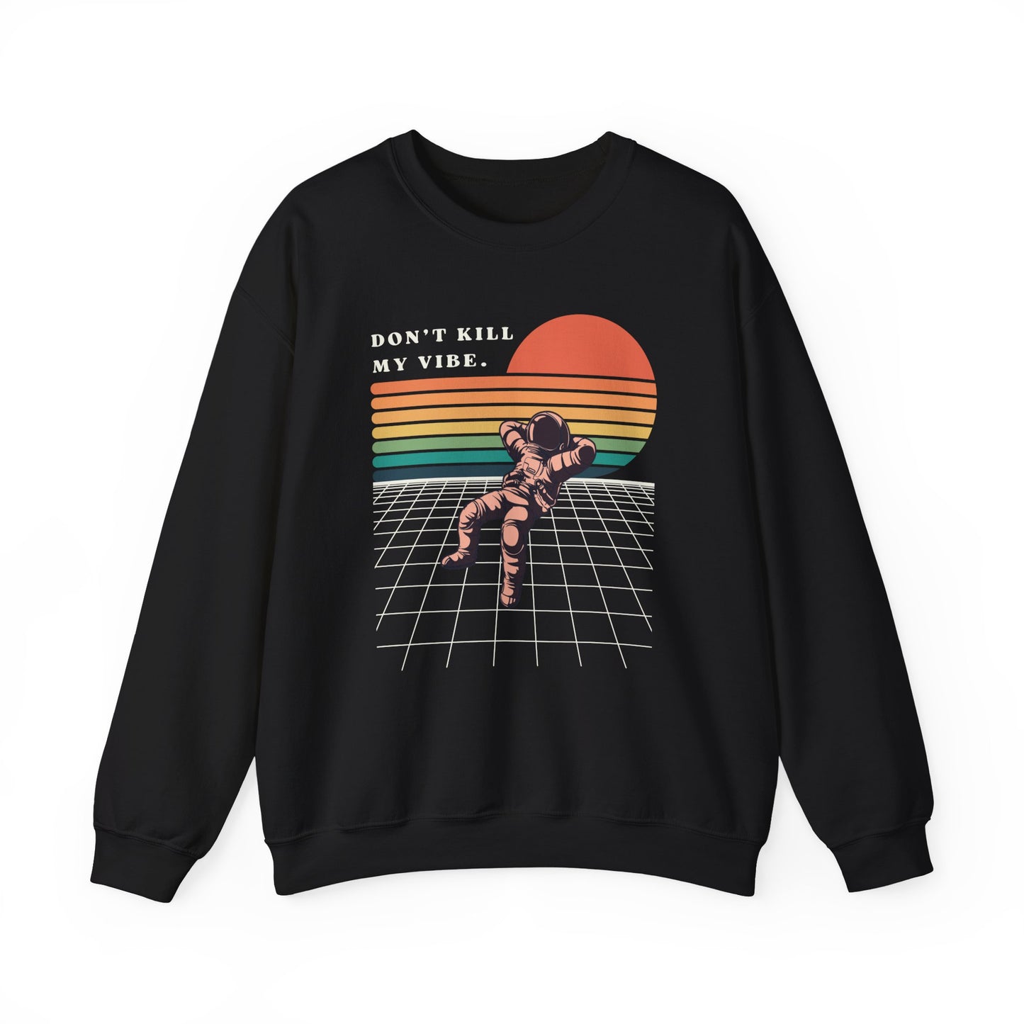Don’t Kill My Vibe Retro Astronaut Crewneck