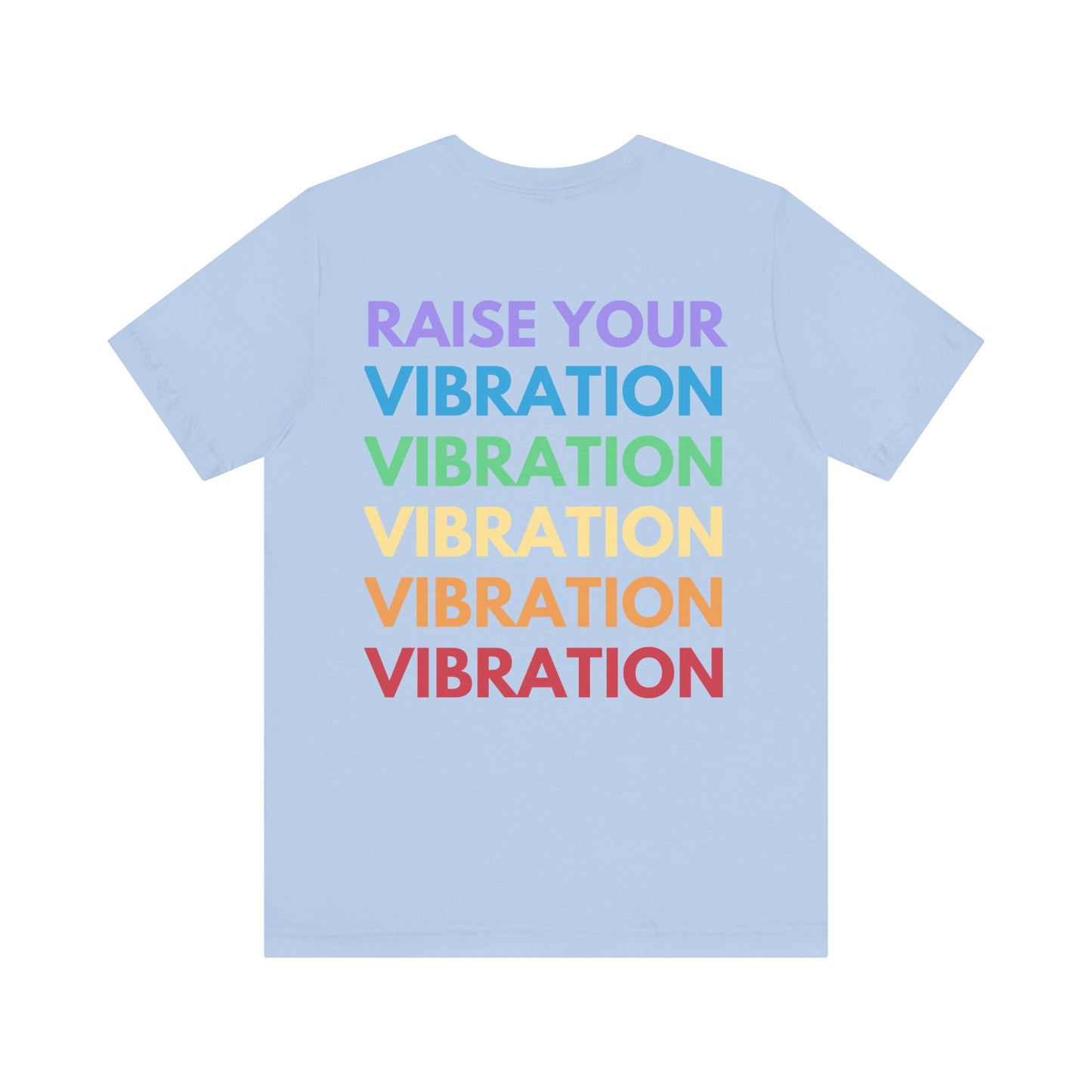 Raise Your Vibration T-Shirt