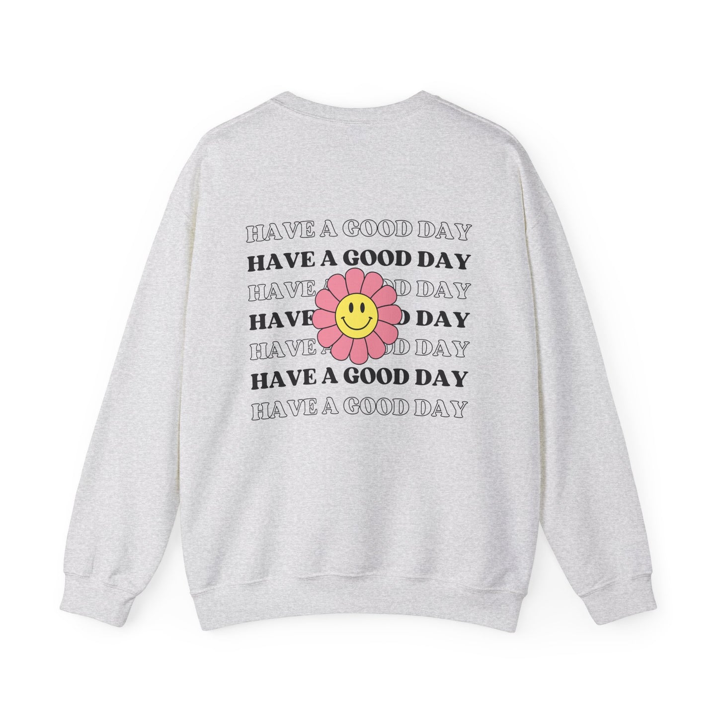 Have a Good Day Crewneck