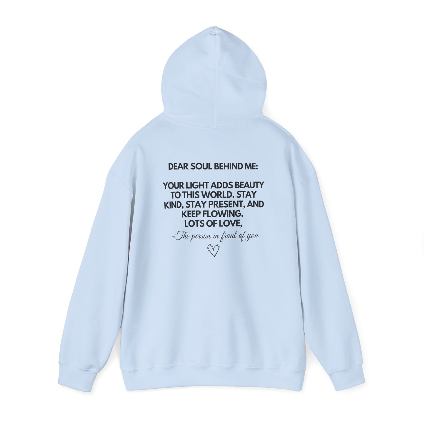 Dear Soul Behind Me Hoodie