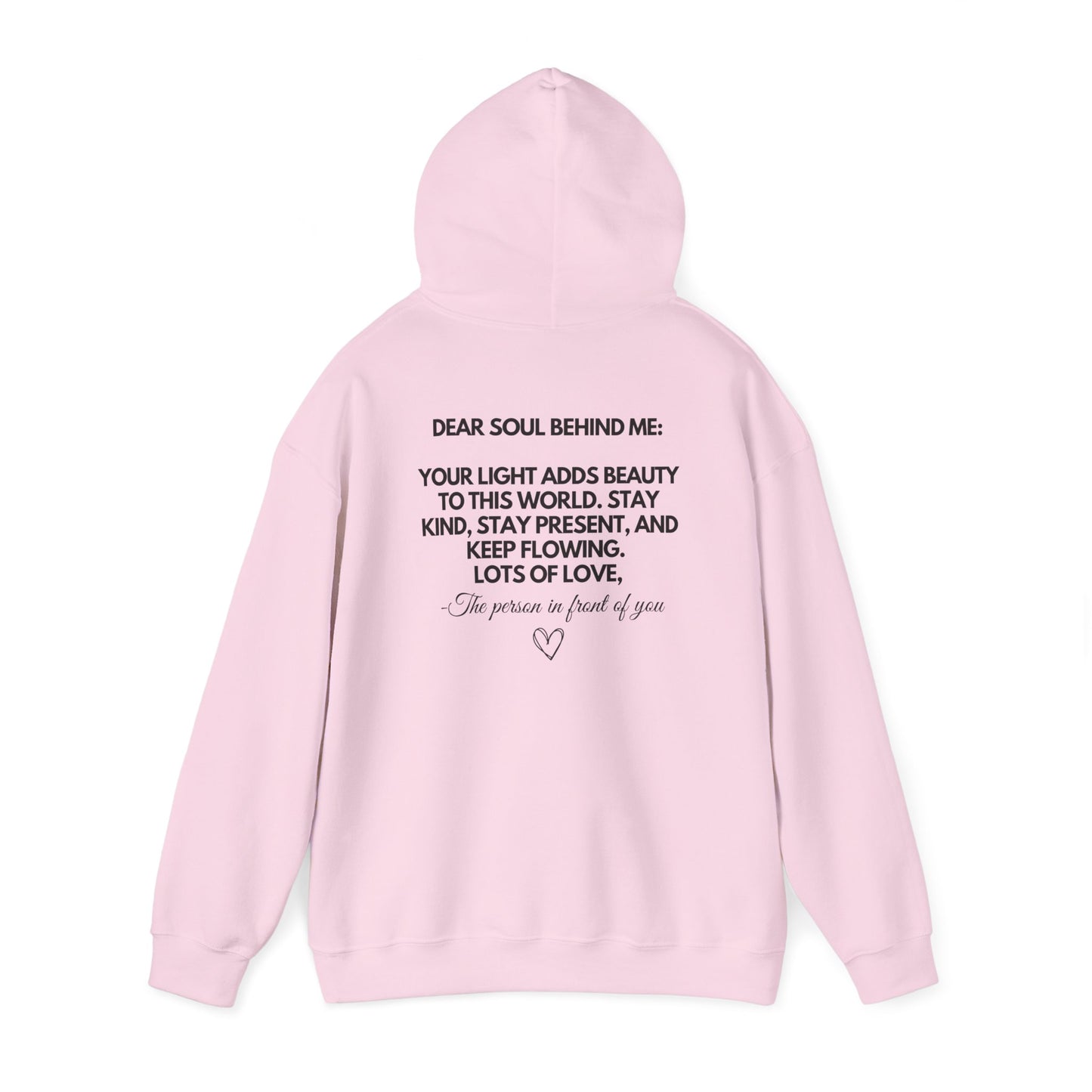 Dear Soul Behind Me Hoodie