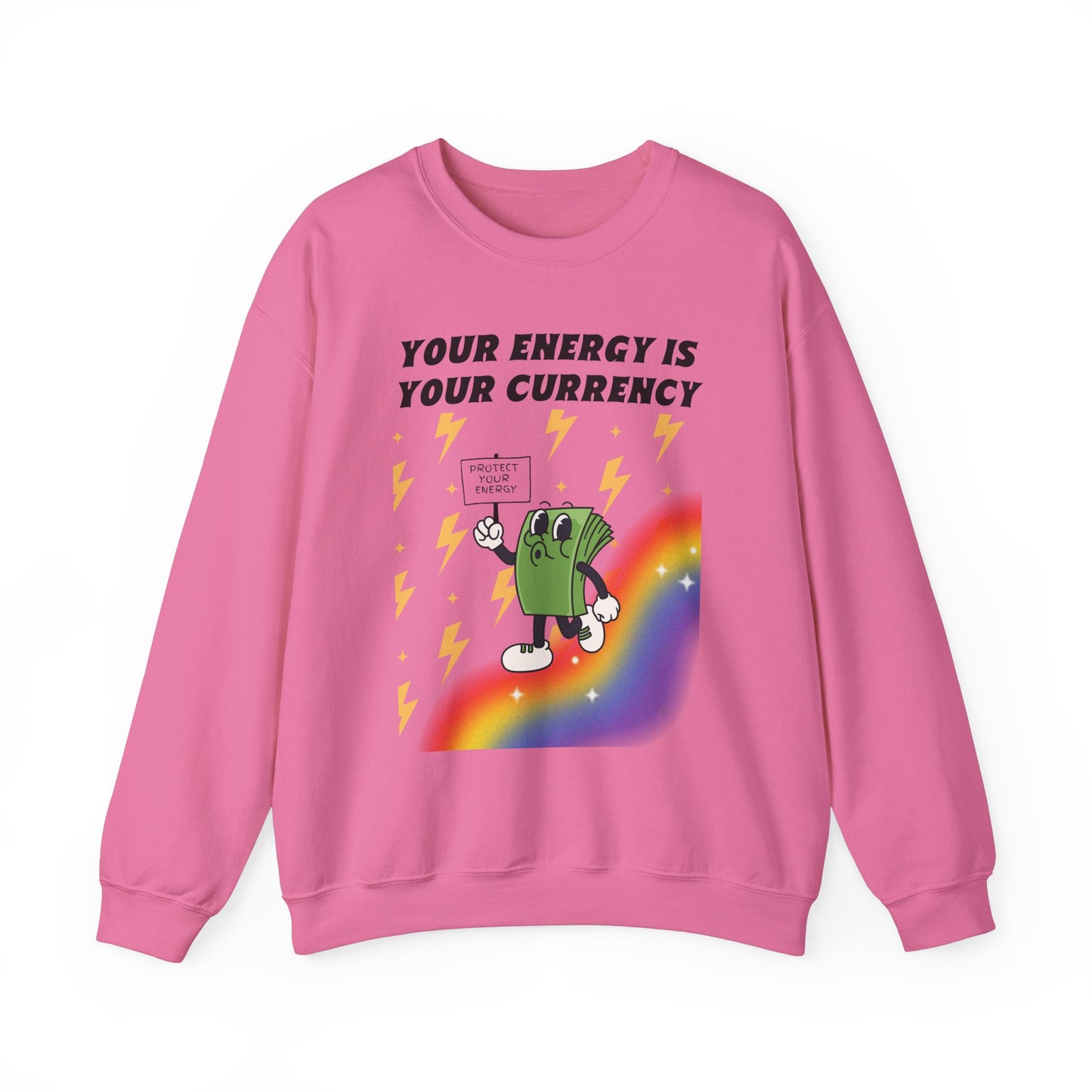 Your Energy is Your Currency Crewneck