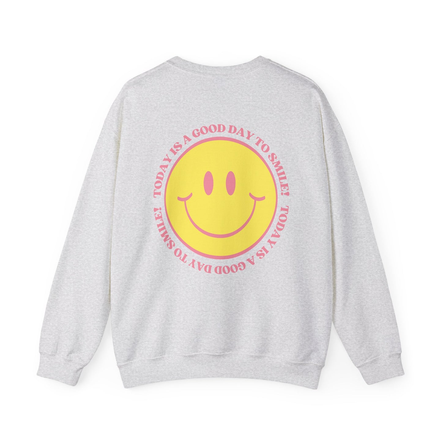 Today is a Good Day to Smile Crewneck