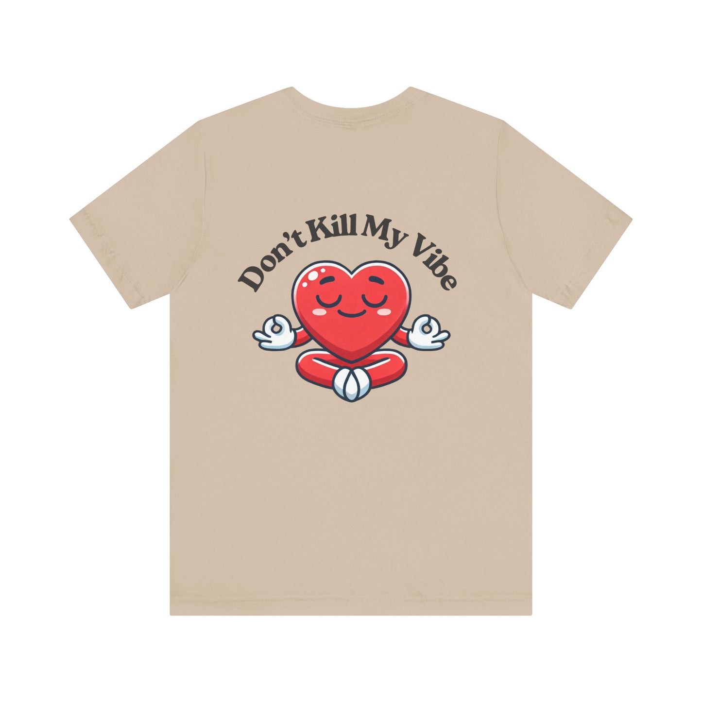 Don't Kill My Vibe Meditation T-Shirt