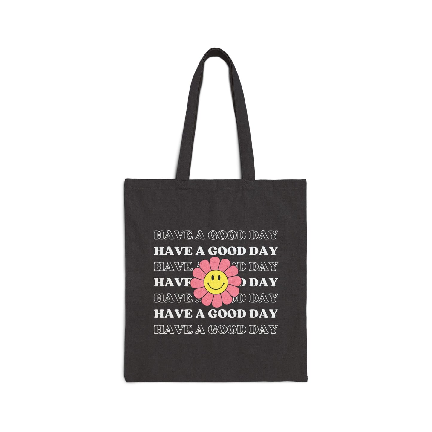 Have a Good Day Tote Bag