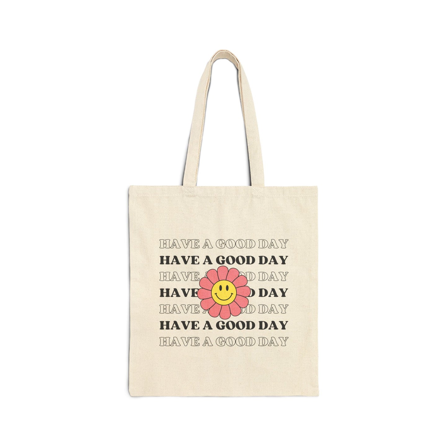 Have a Good Day Tote Bag