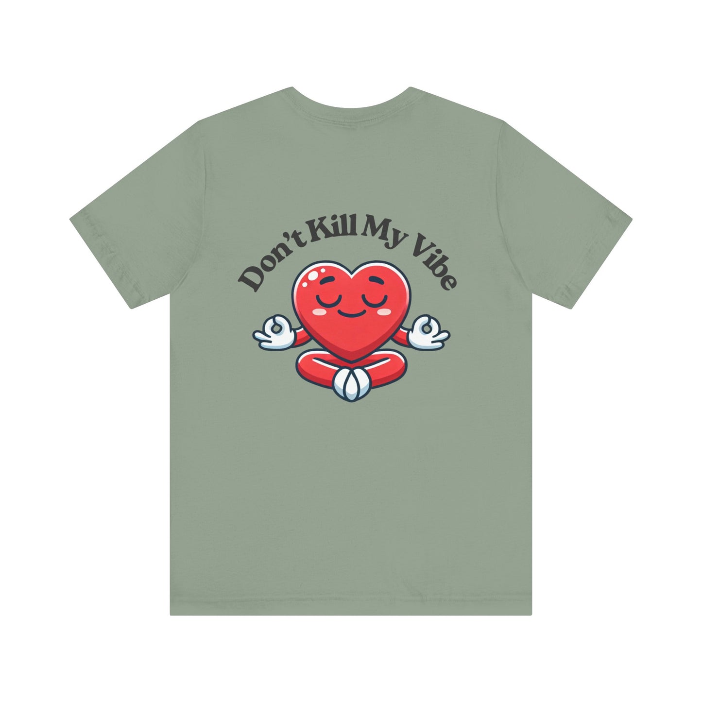 Don't Kill My Vibe Meditation T-Shirt