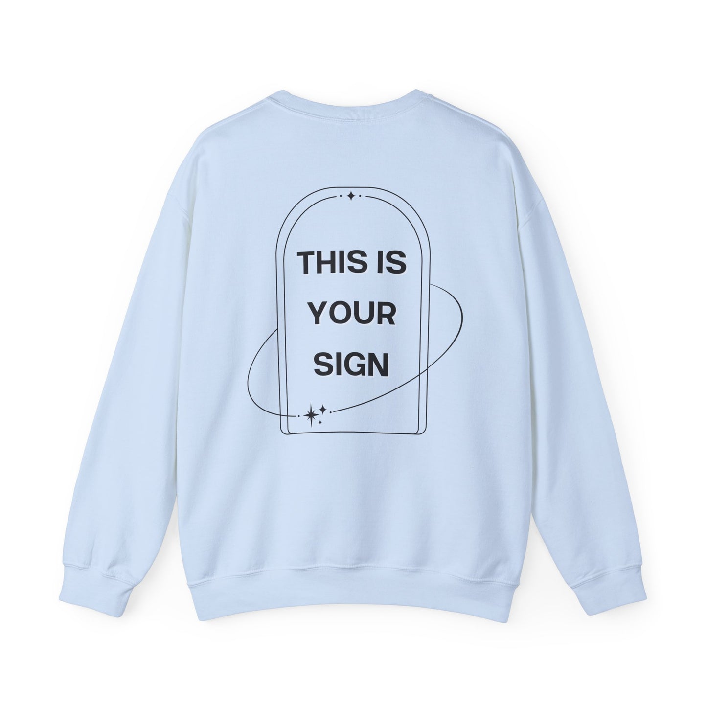 This Is Your Sign Crewneck