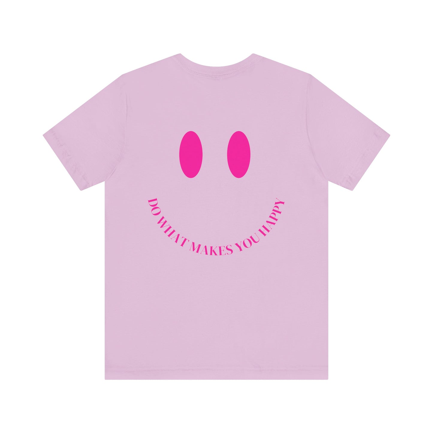 Do What Makes You Happy T-Shirt