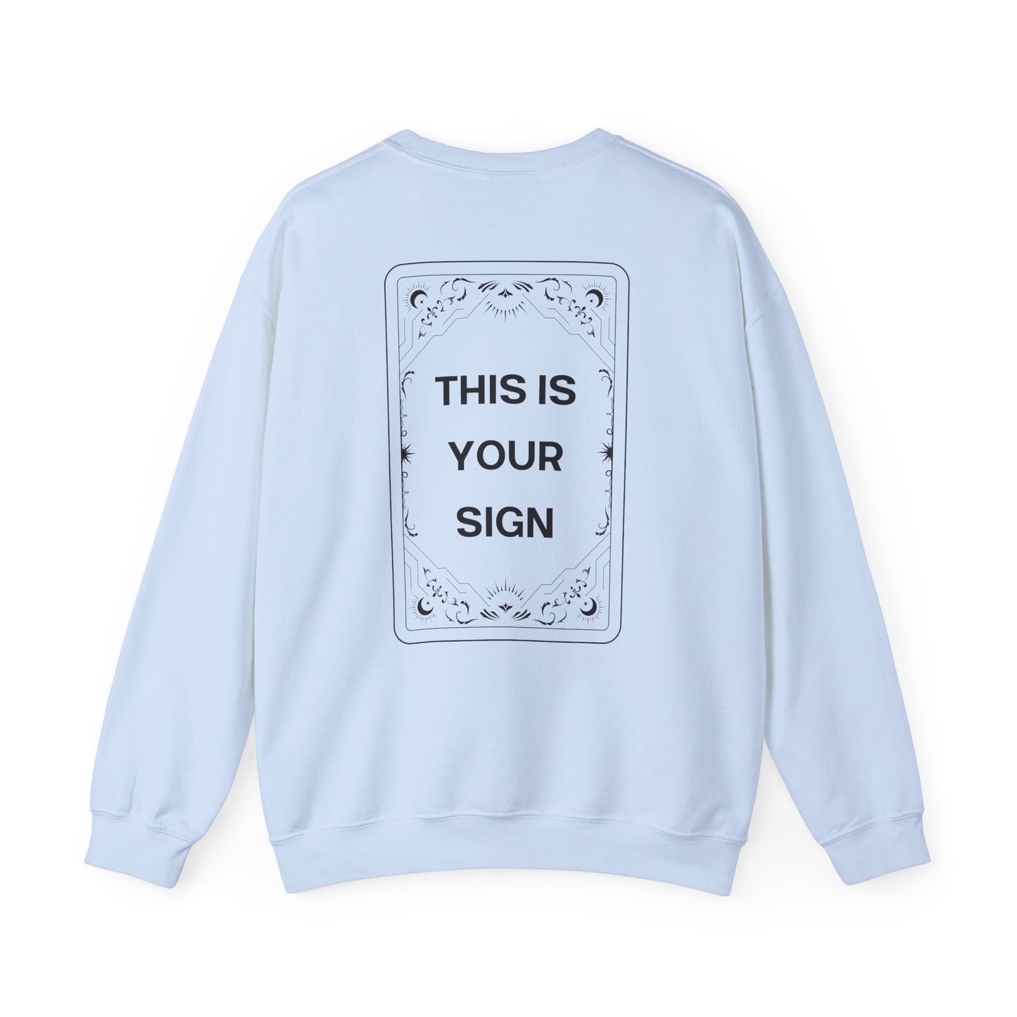 This Is Your Sign Crewneck