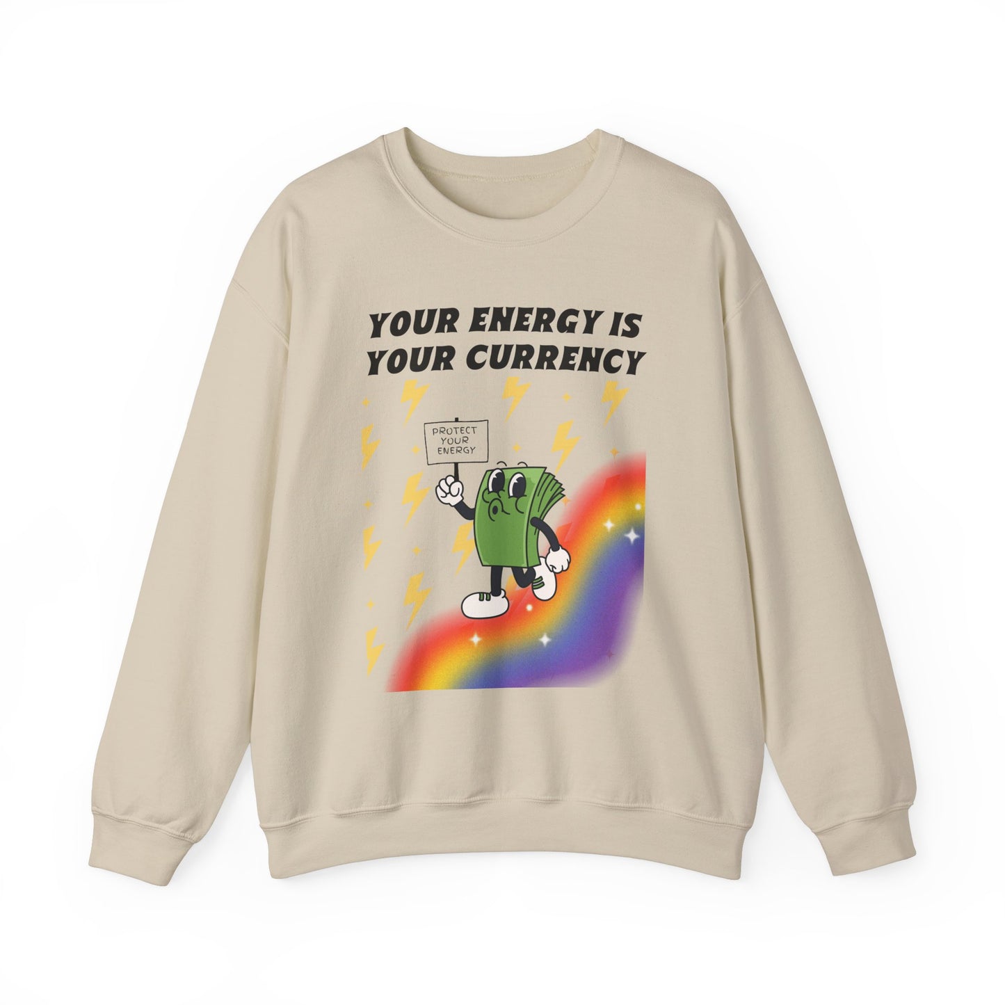 Your Energy is Your Currency Crewneck