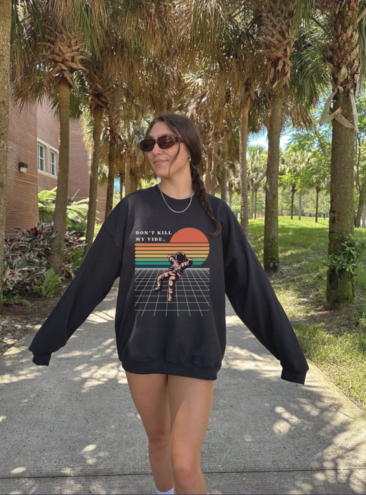 Don’t Kill My Vibe Retro Astronaut Crewneck