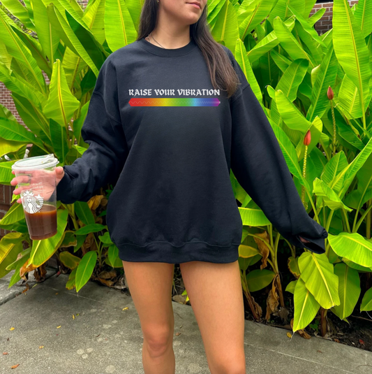 Raise Your Vibration Crewneck