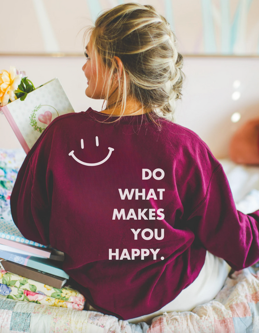 Do What Makes You Happy Crewneck