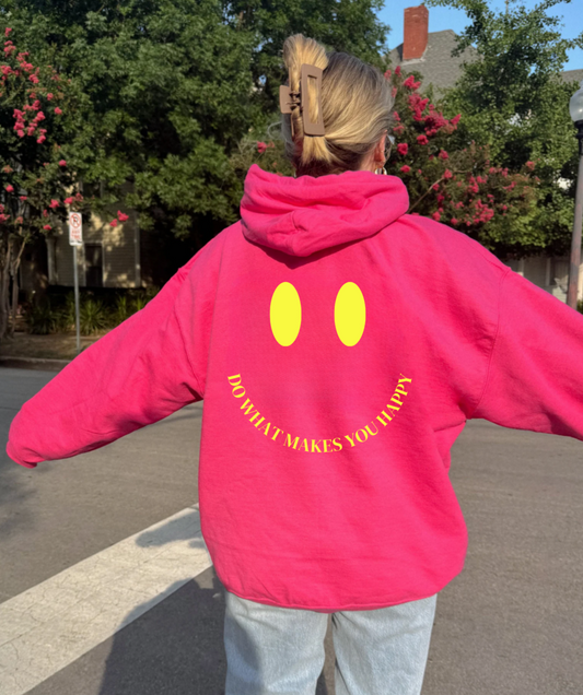 Do What Makes You Happy Hoodie