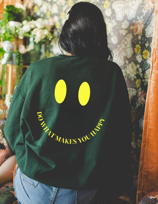 Do What Makes You Happy Crewneck