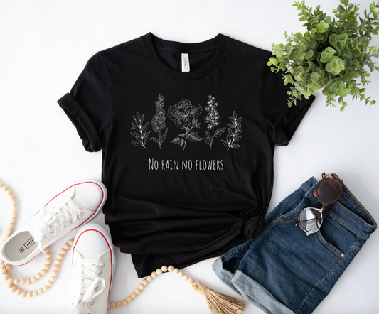 No Rain No Flowers T-Shirt