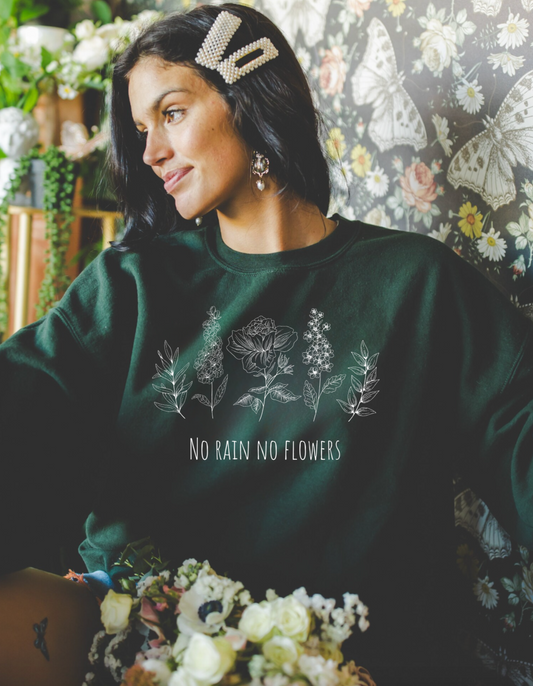 No Rain No Flowers Crewneck