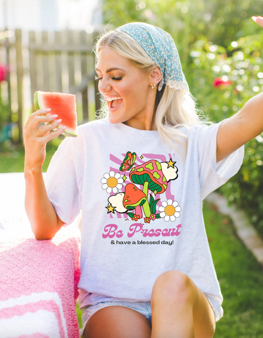 Be Present T-Shirt