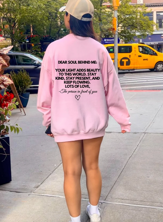 Dear Soul Behind Me Crewneck