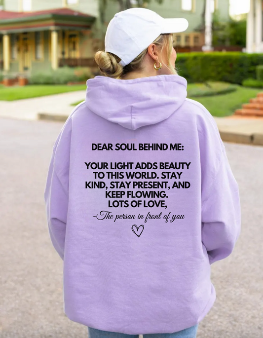 Dear Soul Behind Me Hoodie
