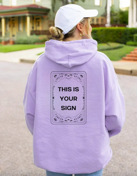 This Is Your Sign Hoodie