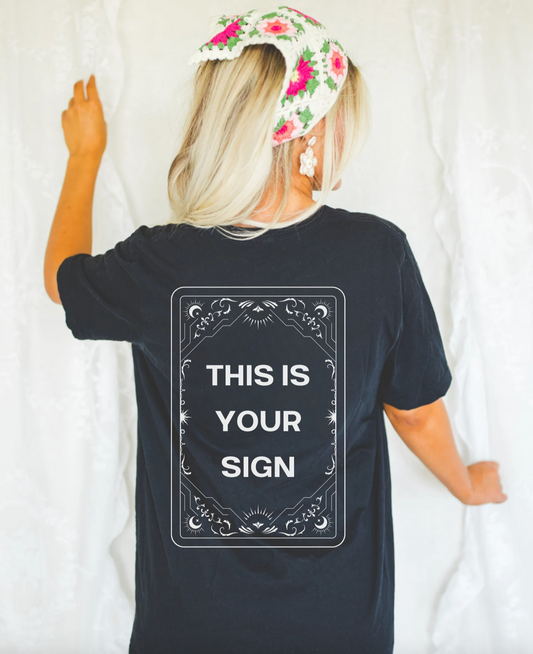 This Is Your Sign T-Shirt