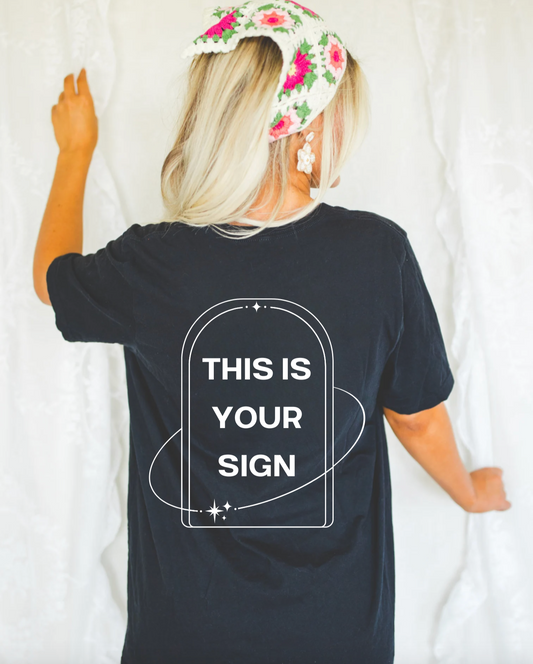 This Is Your Sign T-Shirt